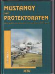 Mustangy nad protektorátem (Operace britského a amerického letectva nad českými zeměmi a německá obrana) - náhled