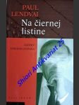 Na čiernej listine - zážitky stredourópana - lendvai paul - náhled