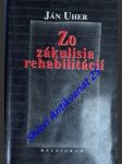 Zo zákulisia rehabilitácií . tajomstvo kolderovej komisie - uher ján - náhled