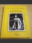 Hral (som) aj žil naplno Stanislav Kily Kropilák - náhled