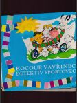 Kocour Vavřinec a jeho přátelé/ Kocour Vavřinec detektiv sportovce/ Kocour Vavřinec a jeho přátelé (3 sv.) - náhled