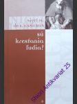 Su kresťania ludia ? - cameron nigel m. de s. - náhled