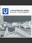 U-Stadtbahn Essen, Baulos 16 a – Waldthausenpark [metro v Essenu, městská doprava, podzemní dráha, dopravní stavby, stavitelství] - náhled