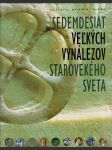 Sedemdesiat veľkých vynálezov starovekého sveta - náhled