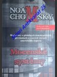 MOCENSKÉ SYSTÉMY - Rozhovory o globálnych demokratických povstaniach a o nových výzvach americkému impériu - CHOMSKY Noah - náhled
