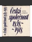 Česká společnost 1848-1918 [Z obsahu: české dějiny 2. poloviny 19. století, vznik moderní společnosti] - náhled