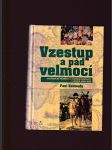 Vzestup a pád velmocí (Ekonomické změny a vojenské konflikty v letech 1500-2000) - náhled