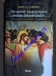 Stratené evanjelium judáša iškariotského - nový pohlad na zradcu a zradeného - ehrman bart d. - náhled