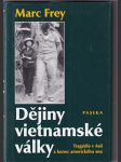 Dějiny vietnamské války (Tragédie v Asii a konec amerického snu) - náhled