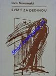 Svätý za dedinou - novomeský laco - náhled