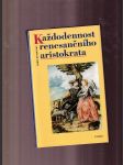 Každodennost renesančního aristokrata - náhled