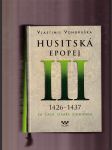 Husitská epopej III. 1426 - 1437 (Za časů císaře Zikmunda) - náhled