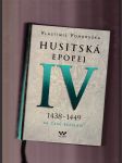 Husitská epopej IV. (1438 - 1449 Za časů bezvládí) - náhled