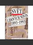 Svět Lidových novin 1893-1993 [Lidové noviny; Stoletá kapitola z dějin české žurnalistiky, kultury a politiky. Vydání k 100. výročí Lidových novin] - náhled