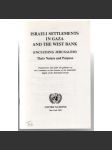 Israeli Settlements in Gaza and the West Bank (Including Jerusalem). Their Nature and Purpose [Izrael] - náhled