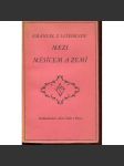 Mezi měsícem a zemí (poezie) - podpis Emanuel z Lešehradu - náhled