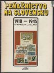 Peňažníctvo na slovensku 1918-1945 - náhled