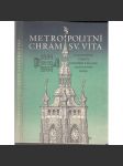 Metropolitní chrám sv. Víta [Praha, Katedrála sv. Víta, Pražský hrad; její architektura, stavební dějiny] - náhled