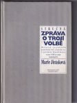 Stručná zpráva o trojí volbě (Milena Jesenská, Joachim von Zedtwitz a Jaroslav Nachtmann v roce 1939 a v čase následujícím) - náhled