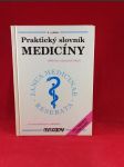 Praktický slovník Medicíny, 4000 lékařských termínů se srozumitelným výkladem - náhled