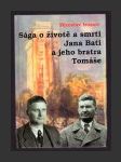 Sága o životě a smrti Jana Bati a jeho bratra Tomáše - náhled