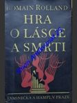 Hra o lásce a smrti - rolland romain - náhled