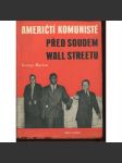 Američtí komunisté před soudem Wall Streetu - náhled