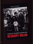 Neznámý gulag (Ztracený svět Stalinových zvláštních osad) - náhled