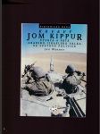 Krvavý Jom Kippur (Čtvrtá a pátá arabsko-izraelská válka ve světové politice) - náhled