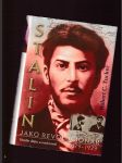 Stalin jako revolucionář 1879 - 1929. Studie dějin a osobnosti - náhled