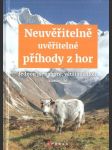 Neuvěřitelně uvěřitelné příhody z hor - náhled