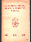 J.e.dr. karol kmeťko 25 rokov biskupom v nitre - náhled