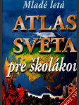 Atlas sveta pre školákov - náhled