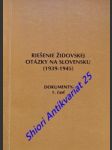 Riešenie židovskej otázky na slovensku (1939-1945) - dokumenty - 1 časť - náhled