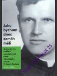 Jako bychom dnes zemřít měli - doležal miloš - náhled