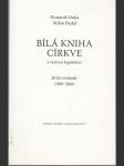 Bílá kniha církve s černou kapitolou - 20 let svobody 1989 - 2009 - náhled