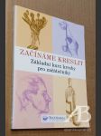 Začínáme kreslit Základní kurz kresby pro začátečníky - náhled