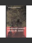 Bytosti schopné zemřít. Francouzští prokletí básníci 20. století (antologie francouzské poezie) - náhled