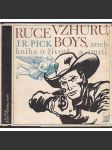 Ruce vzhůru, boys, aneb kniha o životě a smrti - náhled