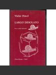 Largo desolato [divadelní hra Václav Havel - exilové vydání; edice Poezie mimo domov PmD] - náhled