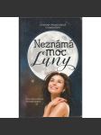 Neznámá moc Luny. Vliv cyklu Měsíce na naše zdraví. - náhled