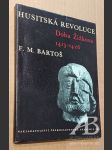Husitská revoluce I. Doba Žižkova 1415-1426   II. Vláda bratrstev a její pád 1426-1437 - náhled