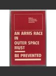 An Arms Race in Outer Space Must Be Prevented [bezpečnost ve vesmíru] - náhled