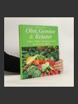 Obst, Gemüse und Kräuter. Anbau, Pflege, Gestaltungsideen für Garten & Balkon - náhled