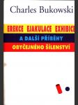 Erekce, ejakulace, exhibice a další příběhy obyčejného šílenství - náhled