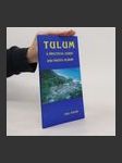Tulum. A practical Guide and Photo Album - náhled