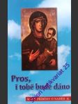 Pros, i tobě bude dáno- malé příběhy o naději ii. - náhled