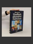 Illustriertes Handbuch alternativer Heilweisen - náhled
