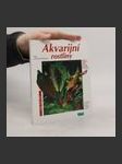 Akvarijní rostliny. Odborný rádce pro výběr, výsadbu, pěstování a množení - náhled