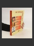 Im Spiegel der Zeit. Biografie. Zeitgeschichte. Spannung. - náhled